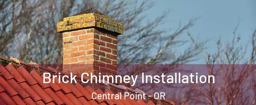 Brick Chimney Installation Central Point - OR