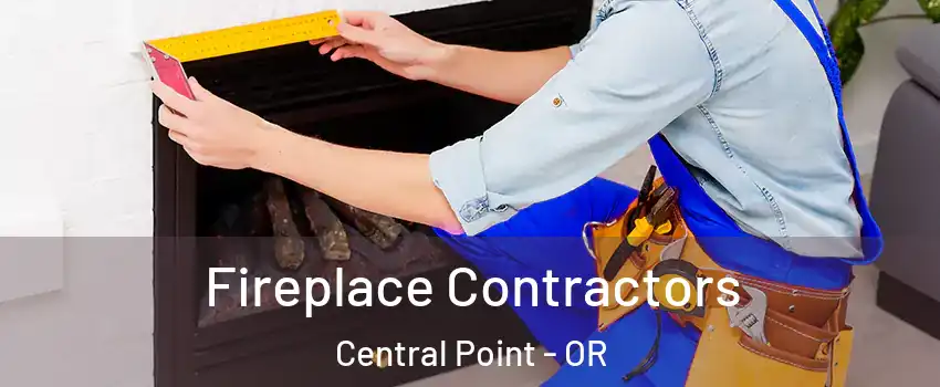  Fireplace Contractors Central Point - OR