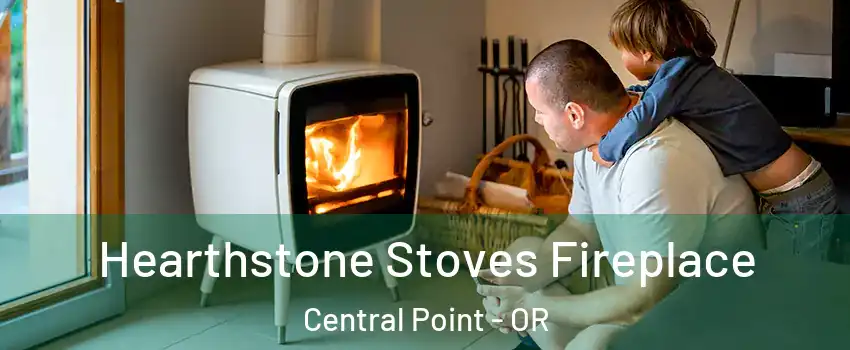  Hearthstone Stoves Fireplace Central Point - OR