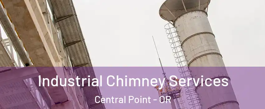  Industrial Chimney Services Central Point - OR