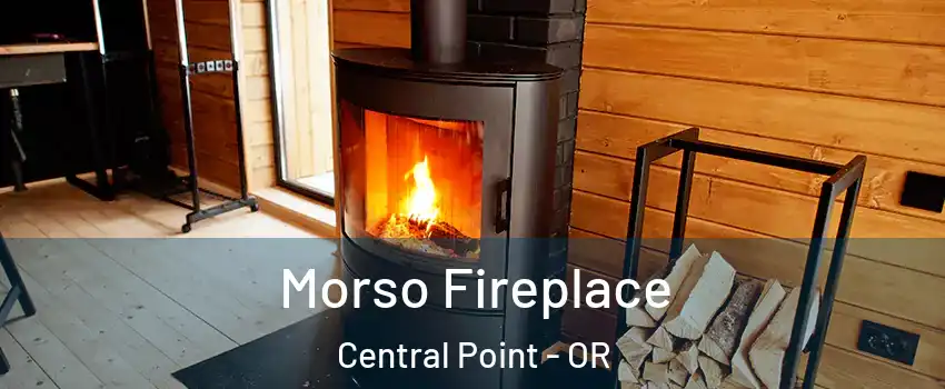  Morso Fireplace Central Point - OR