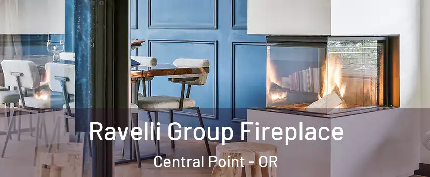  Ravelli Group Fireplace Central Point - OR