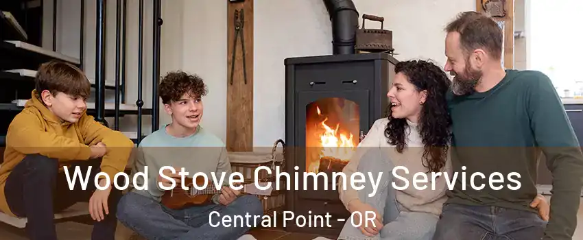  Wood Stove Chimney Services Central Point - OR
